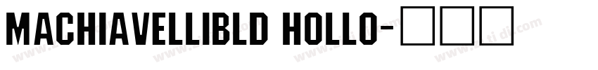 MachiavelliBld Hollo字体转换